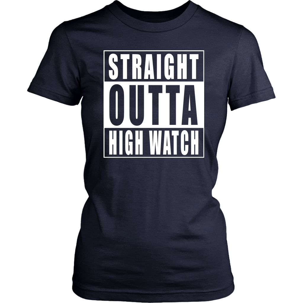 Straight Outta High Watch