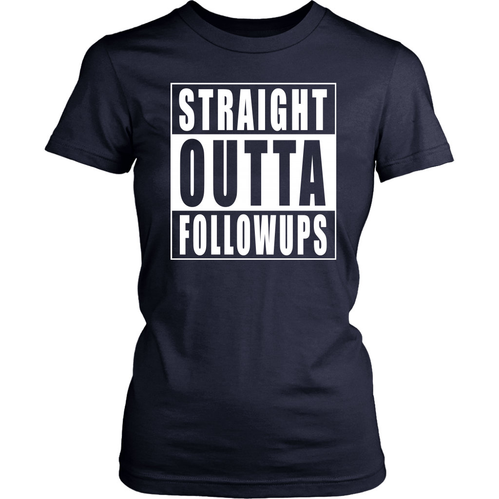 Straight Outta FollowUps