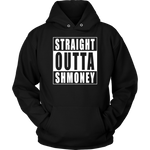 Straight Outta Shmoney