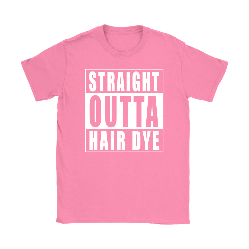 Straight Outta Hair Dye - pink edition