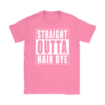 Straight Outta Hair Dye - pink edition
