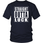 Straight Outta Luck