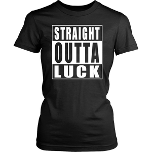 Straight Outta Luck