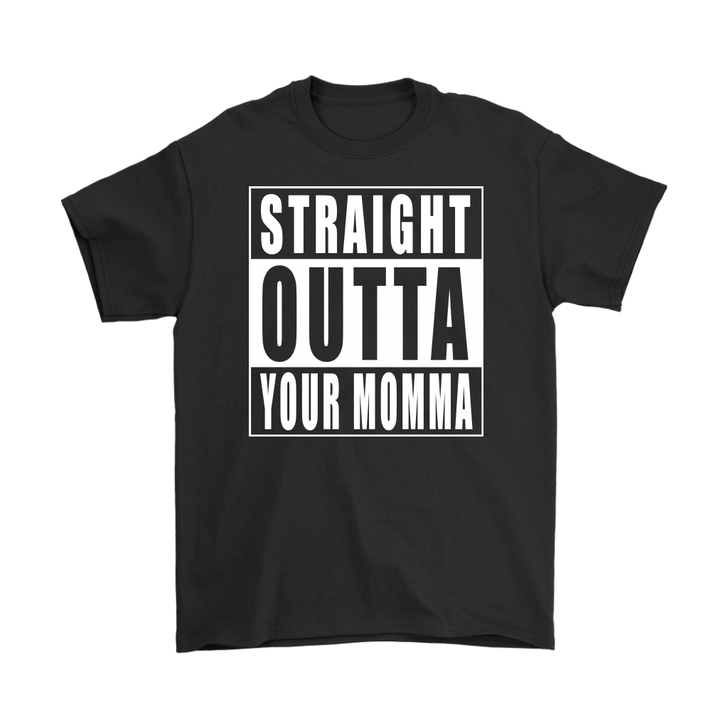 Straight Outta Your Momma
