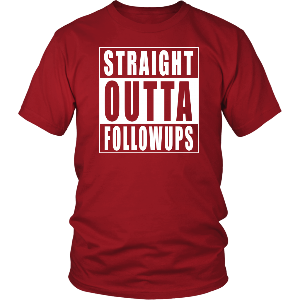 Straight Outta FollowUps