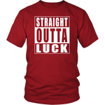Straight Outta Luck