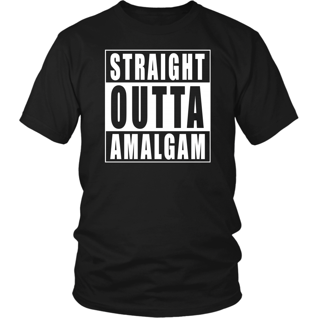 Straight Outta Amalgam