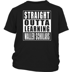 Straight Outta Learning - Waller Scholars (Youth sizes)