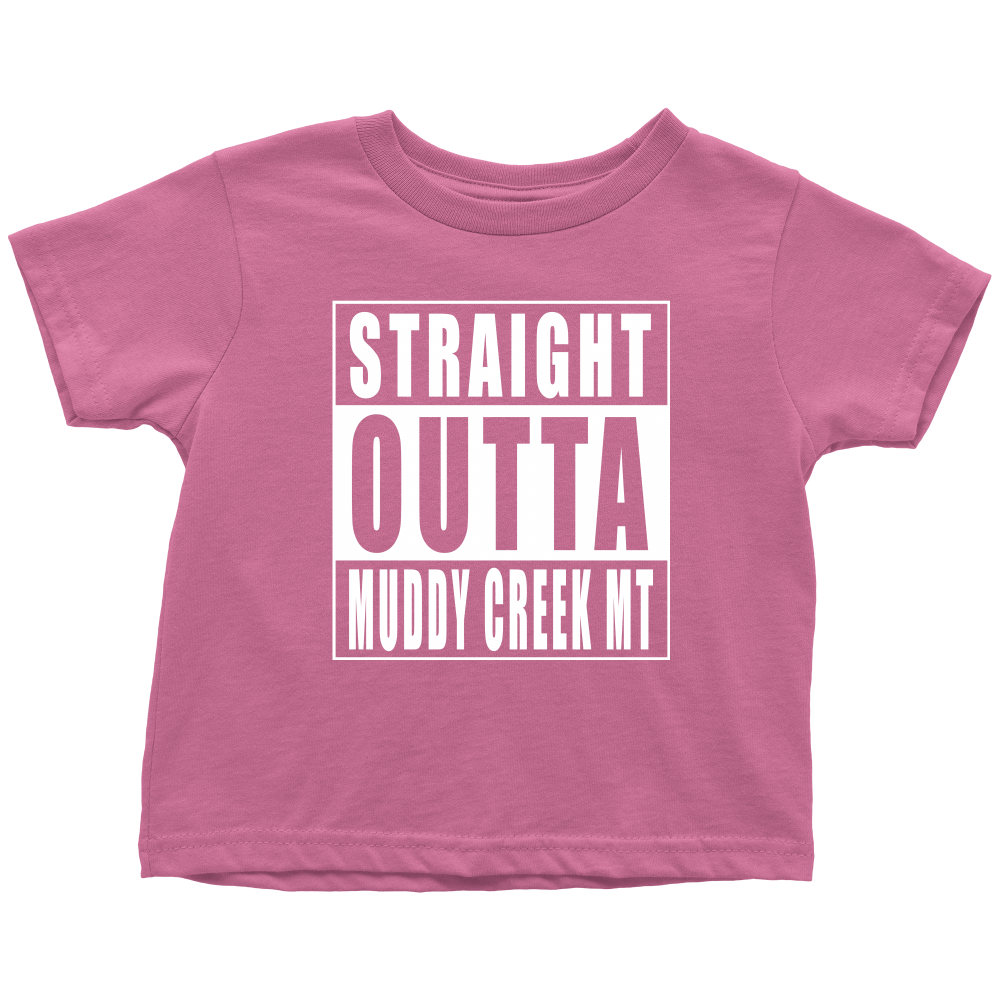 Straight Outta Muddy Creek MT