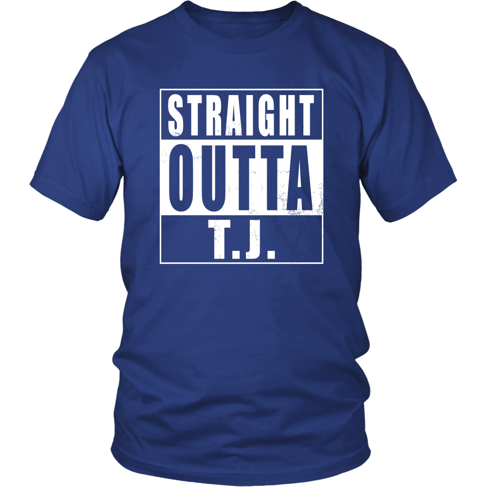Straight Outta T.J.