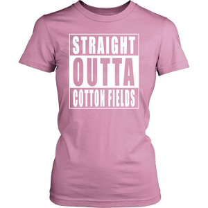 Straight Outta Cotton Fields