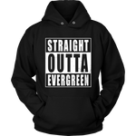 Straight Outta Evergreen