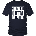 Straight Outta Dripping