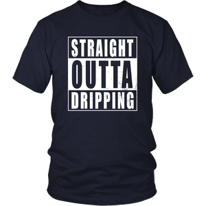 Straight Outta Dripping