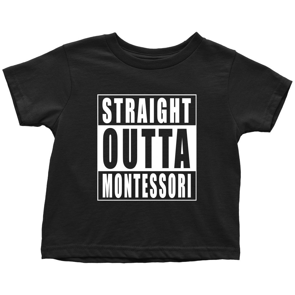Straight Outta Montessori toddler