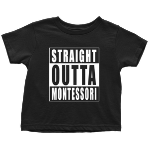 Straight Outta Montessori toddler