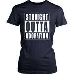 Straight Outta Adoration