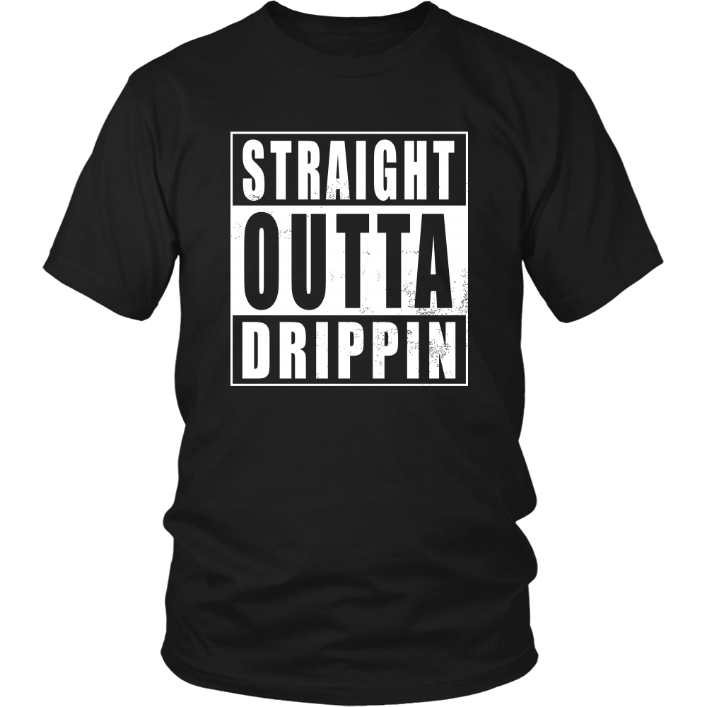 Straight Outta Drippin