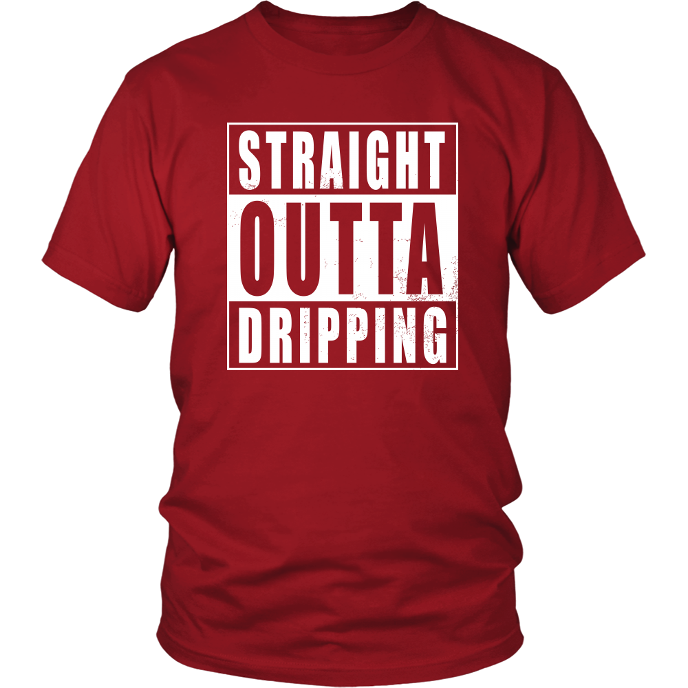 Straight Outta Dripping