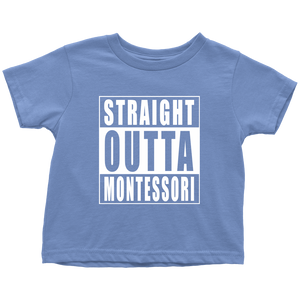 Straight Outta Montessori toddler