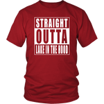 Straight Outta Lake in the Hood