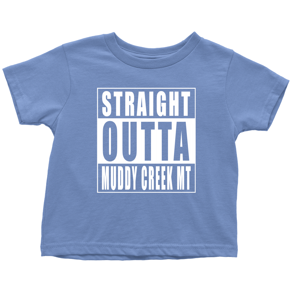 Straight Outta Muddy Creek MT