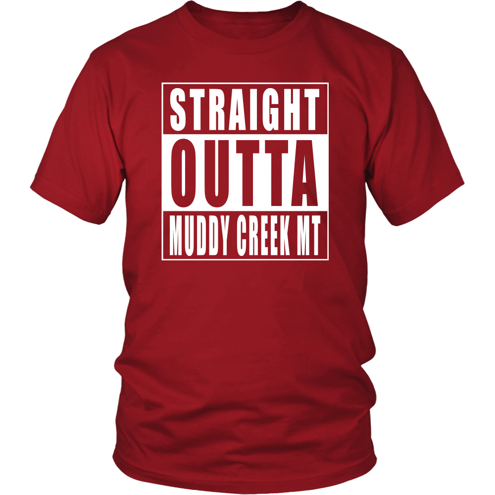 Straight Outta Muddy Creek MT