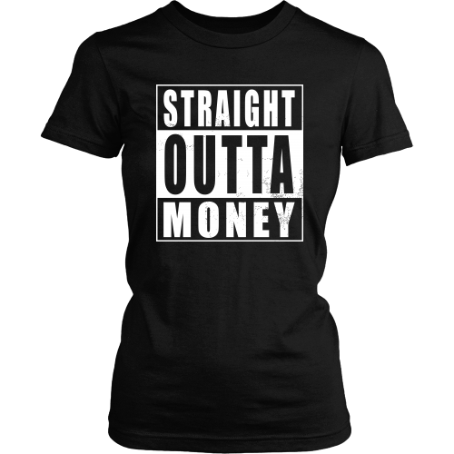 Straight Outta Money