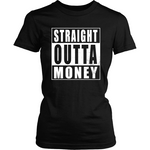 Straight Outta Money