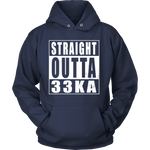 Straight Outta 33KA Hoodie