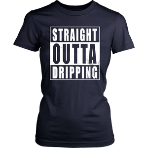 Straight Outta Dripping