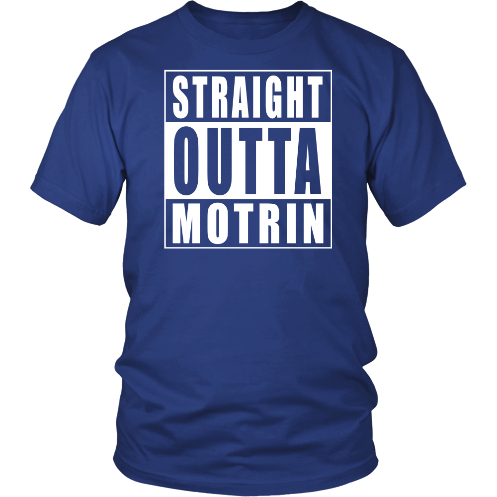 Straight Outta Motrin