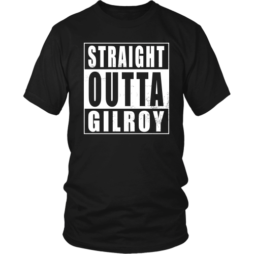 Straight Outta Gilroy