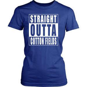 Straight Outta Cotton Fields