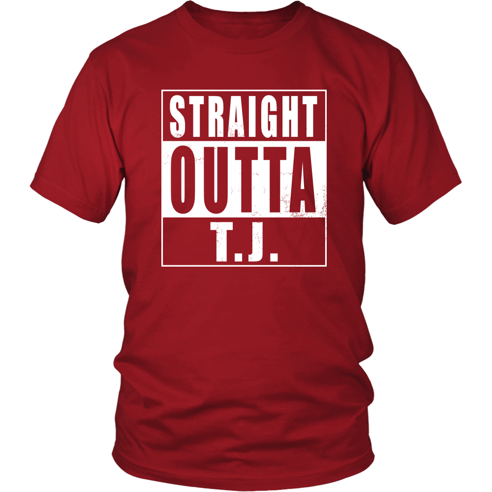Straight Outta T.J.