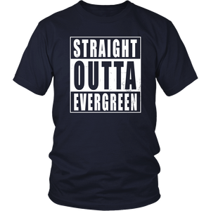 Straight Outta Evergreen