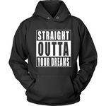 Straight Outta Your Dreams