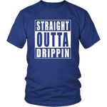 Straight Outta Drippin