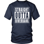 Straight Outta Riverbank