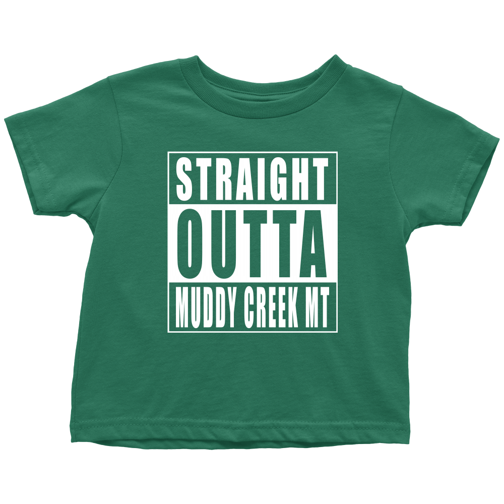 Straight Outta Muddy Creek MT