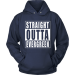 Straight Outta Evergreen