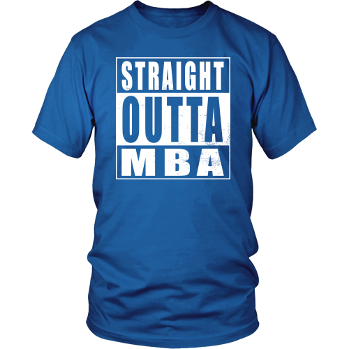 Straight Outta MBA