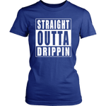 Straight Outta Drippin