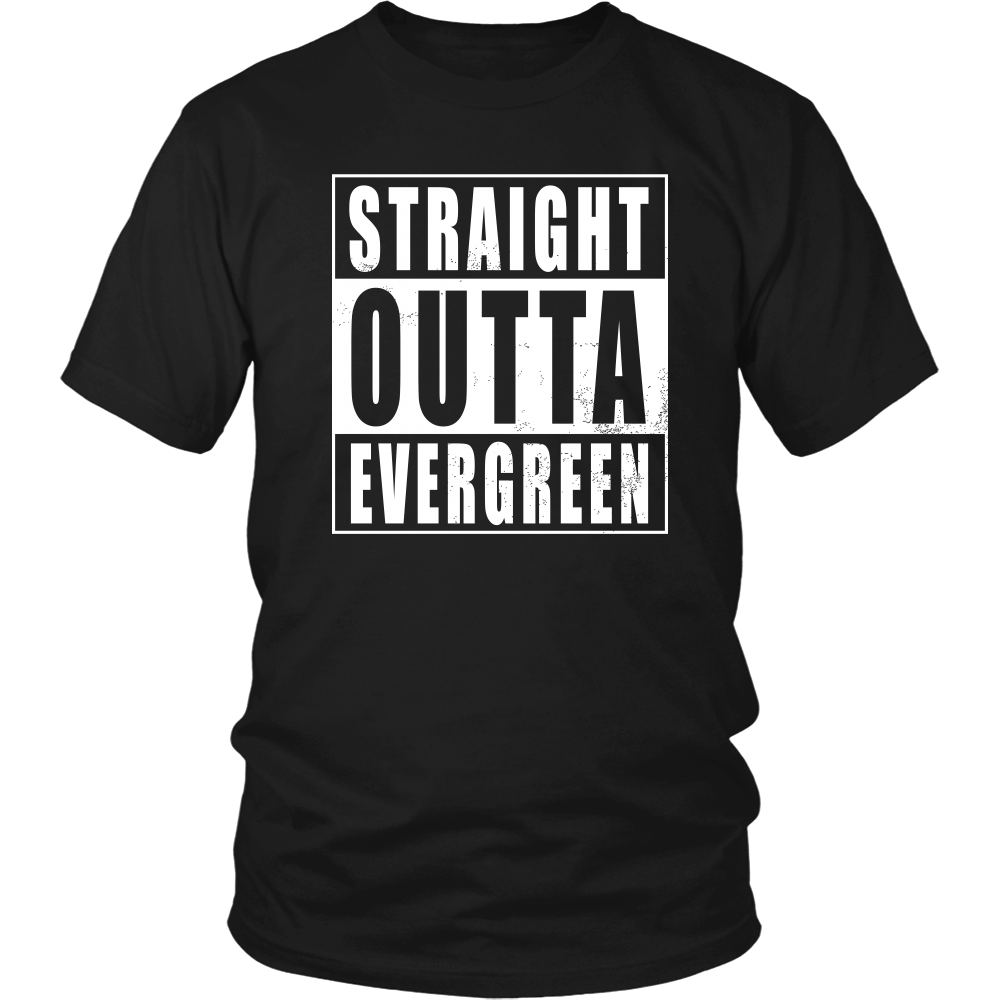 Straight Outta Evergreen