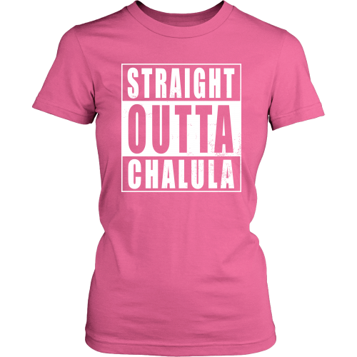 Straight Outta Chalula