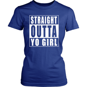 Straight Outta Yo Girl