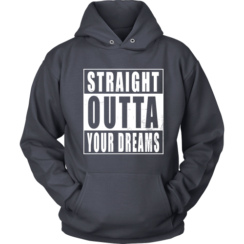 Straight Outta Your Dreams