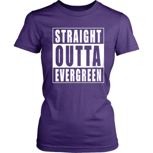 Straight Outta Evergreen