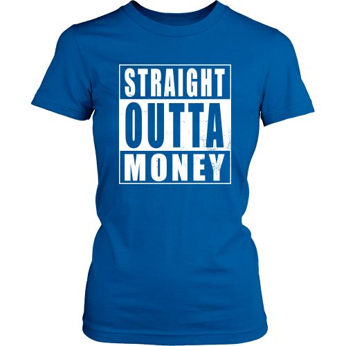 Straight Outta Money