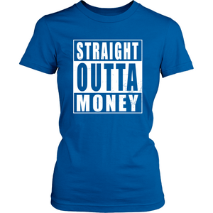 Straight Outta Money